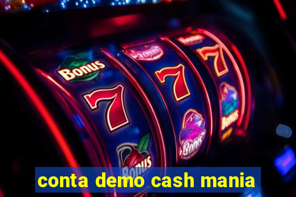 conta demo cash mania